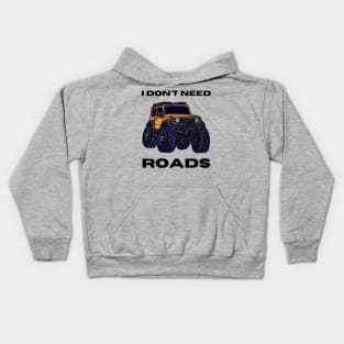 I don't need roads Kids Hoodie